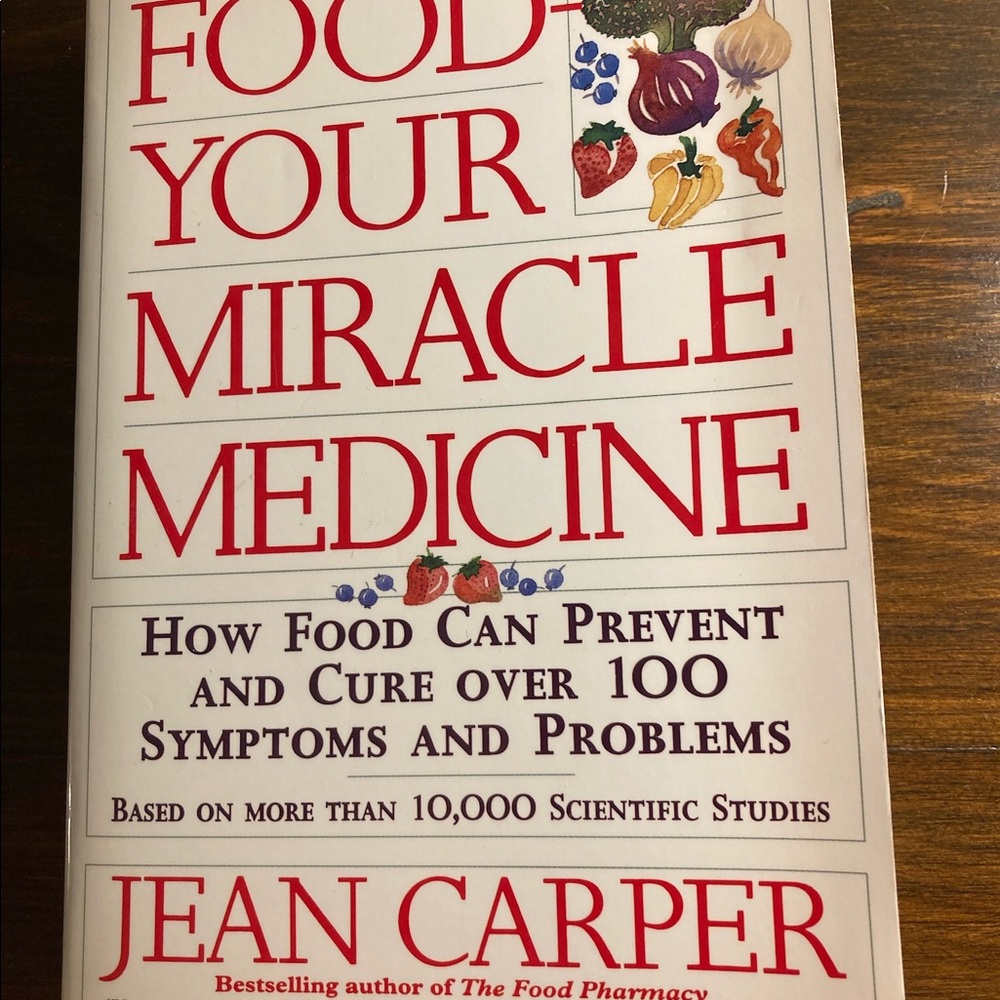 Food your miracle Medicine by Jean Carper